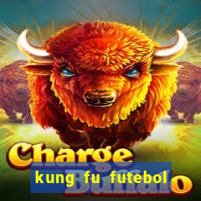 kung fu futebol clube assistir